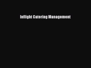 Read Inflight Catering Management Ebook Free