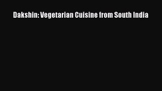Read Dakshin: Vegetarian Cuisine from South India Ebook Free
