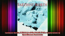 READ book  Farthest North A History of the North Polar Exploration in Eyewitness Accounts Full Free