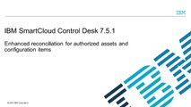 SmartCloud Control Desk: Enhanced reconciliation for authorized assets and configuration items