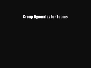 Download Books Group Dynamics for Teams PDF Free