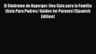 Read El Sindrome de Asperger: Una Guia para la Familia (Guia Para Padres/ Guides for Parents)