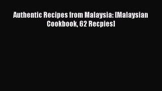 Download Authentic Recipes from Malaysia: [Malaysian Cookbook 62 Recpies] PDF Online