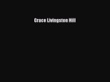 Read Grace Livingston Hill Ebook Free