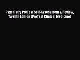 [PDF] Psychiatry PreTest Self-Assessment & Review Twelfth Edition (PreTest Clinical Medicine)