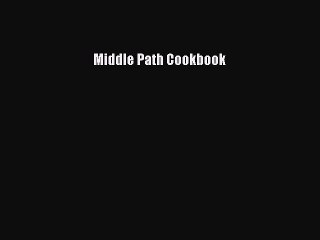 Read Middle Path Cookbook Ebook Free