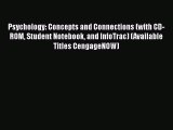[PDF] Psychology: Concepts and Connections (with CD-ROM Student Notebook and InfoTrac) (Available