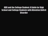 Read ADD and the College Student: A Guide for High School and College Students with Attention