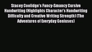 Read Stacey Coolidge's Fancy-Smancy Cursive Handwriting (Highlights Character's Handwriting