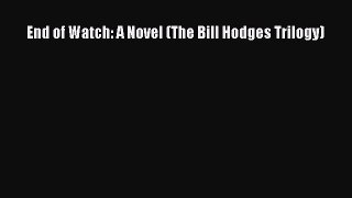 [PDF] End of Watch: A Novel (The Bill Hodges Trilogy) [Download] Online
