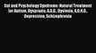 Read Gut and Psychology Syndrome: Natural Treatment for Autism Dyspraxia A.D.D. Dyslexia A.D.H.D.