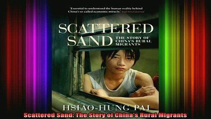 READ book  Scattered Sand The Story of Chinas Rural Migrants Full EBook