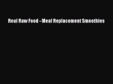 Download Books Real Raw Food - Meal Replacement Smoothies E-Book Download