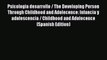 Read Books Psicologia desarrollo / The Developing Person Through Childhood and Adolecence: