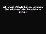 Read Andrea Immer's Wine Buying Guide for Everyone (Andrea Robinson's Wine Buying Guide for