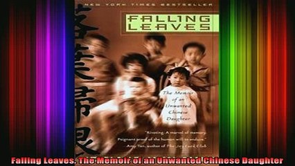 DOWNLOAD FREE Ebooks  Falling Leaves The Memoir of an Unwanted Chinese Daughter Full EBook