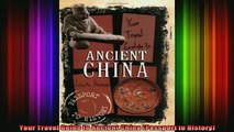 READ FREE FULL EBOOK DOWNLOAD  Your Travel Guide to Ancient China Passport to History Full Ebook Online Free