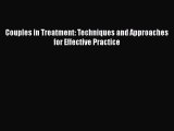 Read Books Couples in Treatment: Techniques and Approaches for Effective Practice E-Book Free