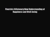 Read Books Flourish: A Visionary New Understanding of Happiness and Well-being ebook textbooks