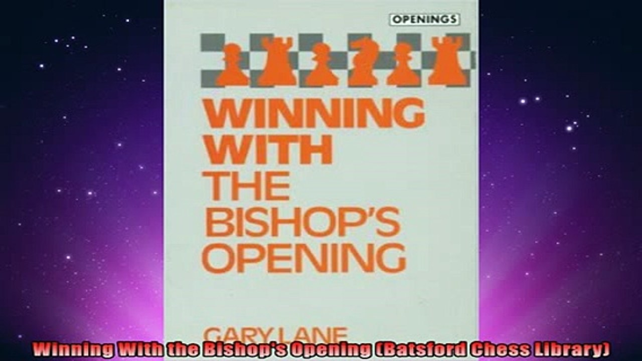 EBOOK ONLINE  Winning With the Bishops Opening Batsford Chess Library READ ONLINE