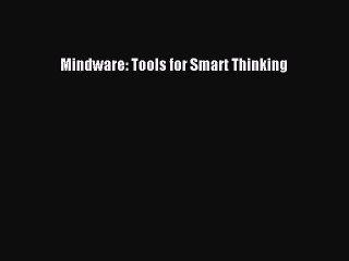 Download Books Mindware: Tools for Smart Thinking Ebook PDF