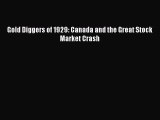 Download Gold Diggers of 1929: Canada and the Great Stock Market Crash Ebook Online