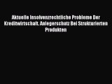 [PDF] Aktuelle Insolvenzrechtliche Probleme Der Kreditwirtschaft. Anlegerschutz Bei Strukturierten