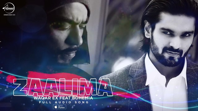 Zaalima ( Full Audio Song ) _ Waqar Ex Feat Bohemia _ Punjabi Song Collection _ Speed Records