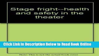 Download Stage fright--health and safety in the theater  Ebook Online
