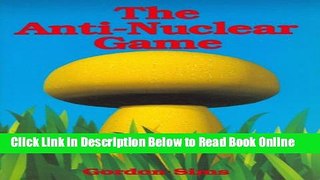 Read The The Anti-Nuclear Game  Ebook Free