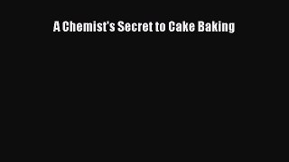 [PDF] A Chemist's Secret to Cake Baking Read Online