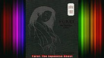 Free Full PDF Downlaod  Yurei The Japanese Ghost Full EBook