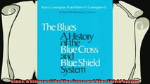 there is  Blues A History of the Blue Cross and Blue Shield System