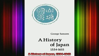DOWNLOAD FREE Ebooks  A History of Japan 13341615 Full EBook