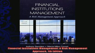 complete  Financial Institutions Management A Risk Management Approach 7th Edition