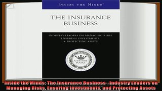 there is  Inside the Minds The Insurance BusinessIndustry Leaders on Managing Risks Ensuring