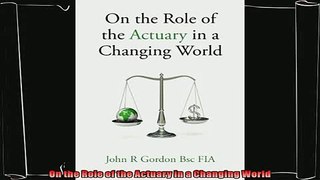 complete  On the Role of the Actuary in a Changing World