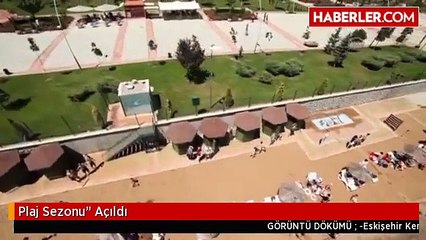 Plaj Sezonu" Açıldı