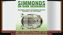 complete  Simmonds on Bank Insurance 2nd Edition Insurance Advice for Bankers Who Buy Insurance for