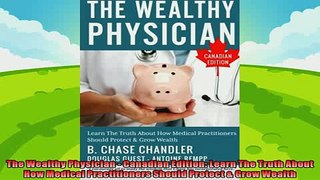 different   The Wealthy Physician  Canadian Edition Learn The Truth About How Medical Practitioners