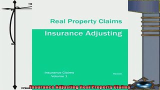 there is  Insurance Adjusting Real Property Claims