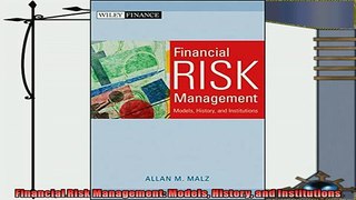 there is  Financial Risk Management Models History and Institutions