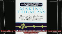 behold  Making Them Pay How to Get the Most from Health Insurance and Managed Care
