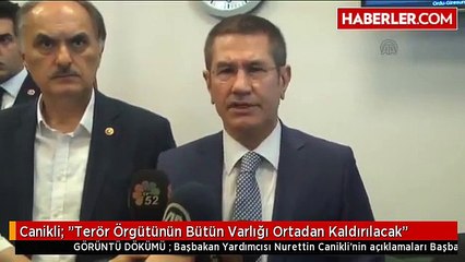 Canikli: "Terör Örgütünün Bütün Varlığı Ortadan Kaldırılacak"