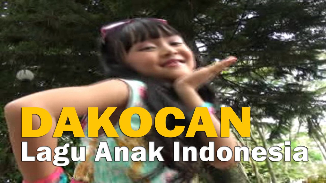 DAKOCAN Lagu Anak Indonesia DAKOCAN