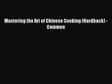Download Mastering the Art of Chinese Cooking (Hardback) - Common Ebook Free