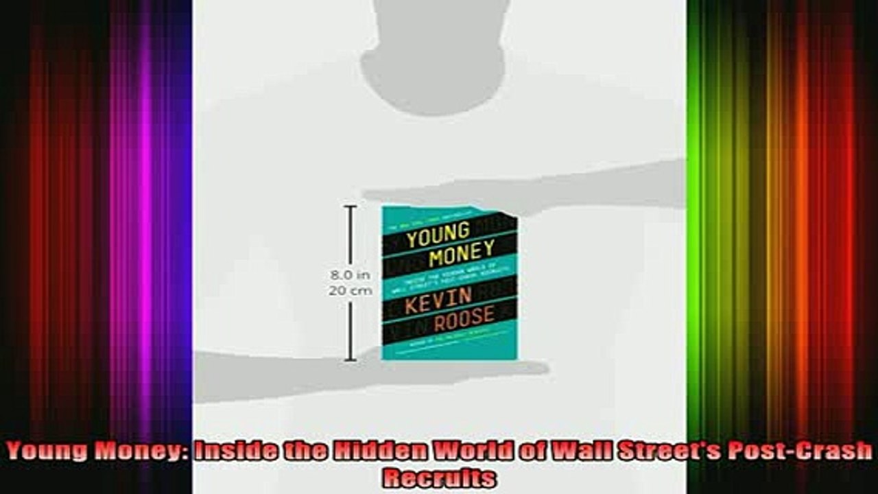 READ book  Young Money Inside the Hidden World of Wall Streets PostCrash Recruits Full Free