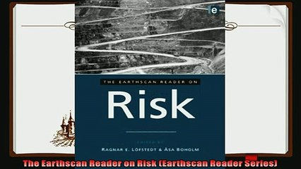 behold  The Earthscan Reader on Risk Earthscan Reader Series