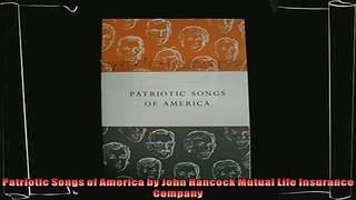 different   Patriotic Songs of America by John Hancock Mutual Life Insurance Company