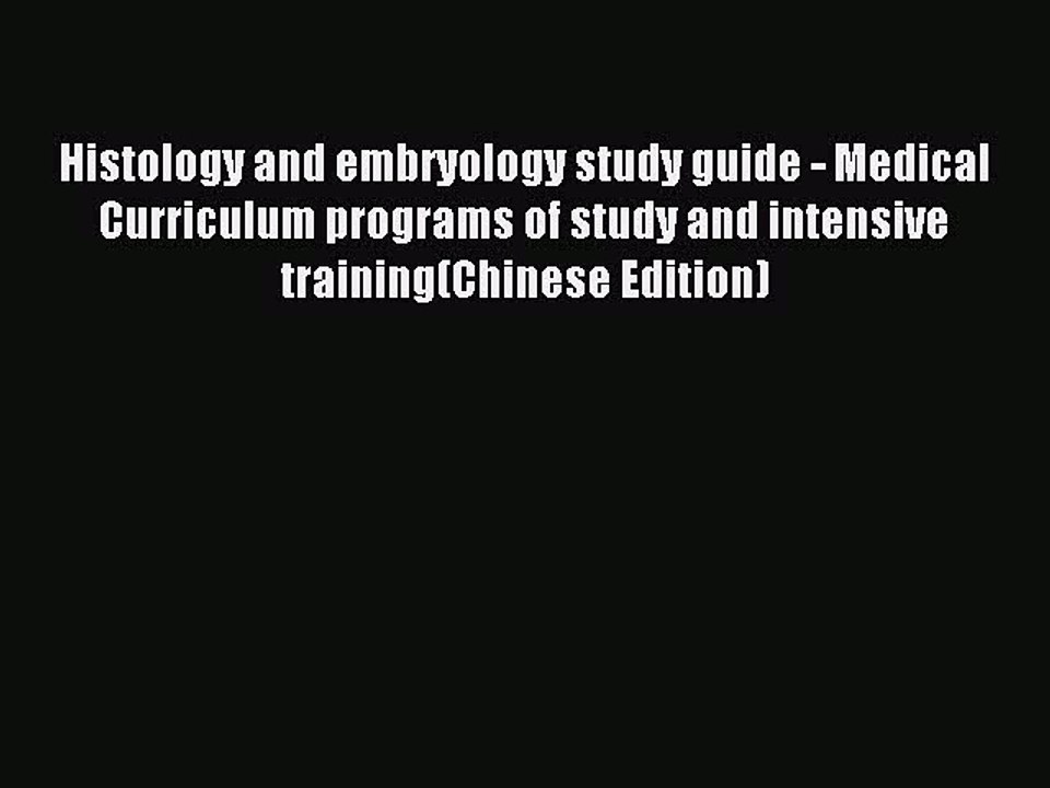 Read Histology and embryology study guide - Medical Curriculum programs of study and intensive